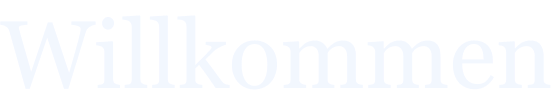 Willkommen