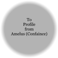 To Profile from Amelus (Confaince)