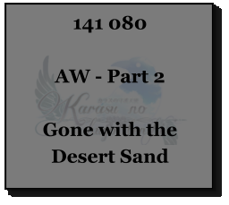 141 080  AW - Part 2  Gone with the Desert Sand