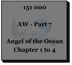 151 000  AW - Part 7  Angel of the Ocean Chapter 1 to 4