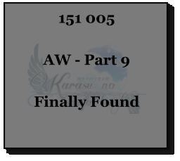 151 005  AW - Part 9  Finally Found