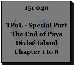151 040  TPoL - Special Part The End of Pays Divisé Island Chapter 1 to 8