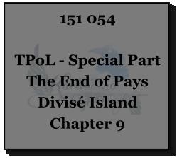 151 054  TPoL - Special Part The End of Pays Divisé Island Chapter 9