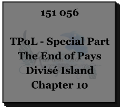 151 056  TPoL - Special Part The End of Pays Divisé Island Chapter 10