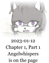 2023-01-12 Chapter 1, Part 1 Angelwhispers is on the page