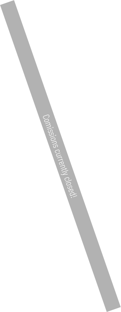 Comissions currently closed!