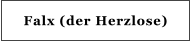 Falx (der Herzlose)